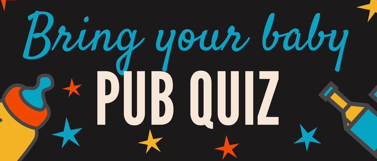 Black background poster with coloured stars and the text "Bring Your Baby Pub Quiz"